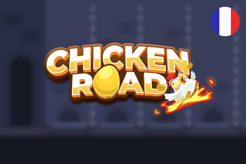 France - chicken road jeu